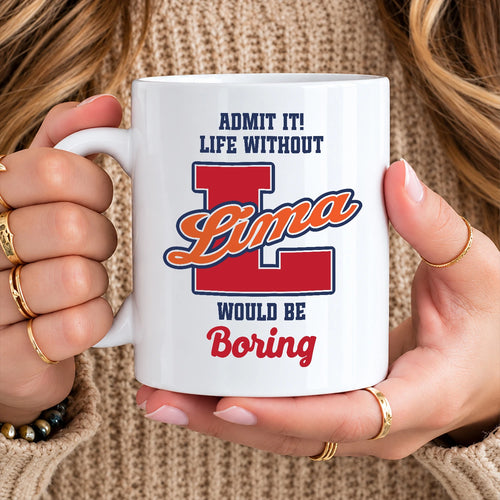 Admit It Life Without Your Name Would Be Boring Sporty Mug LIMA 13K1 MG17