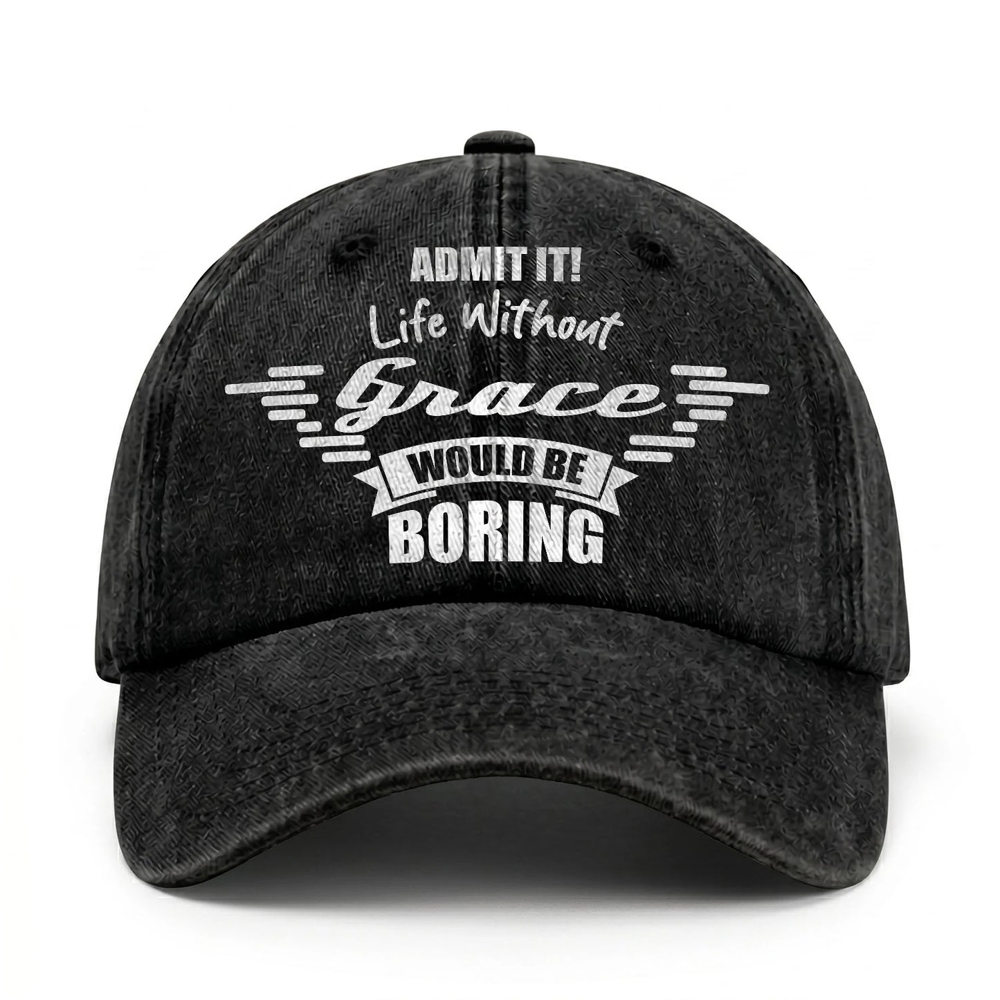 Admit It Life Without Your Name Would Be Boring Vintage Cap GRACE 13K1 C44PF