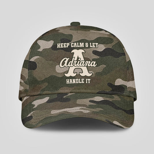 Keep Calm & Let Your Name Handle It Camo Cap ADRIANA 13K1 C174PF
