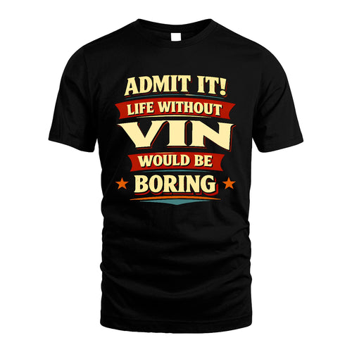 VIN 13K6-503 Admit It Life Without...