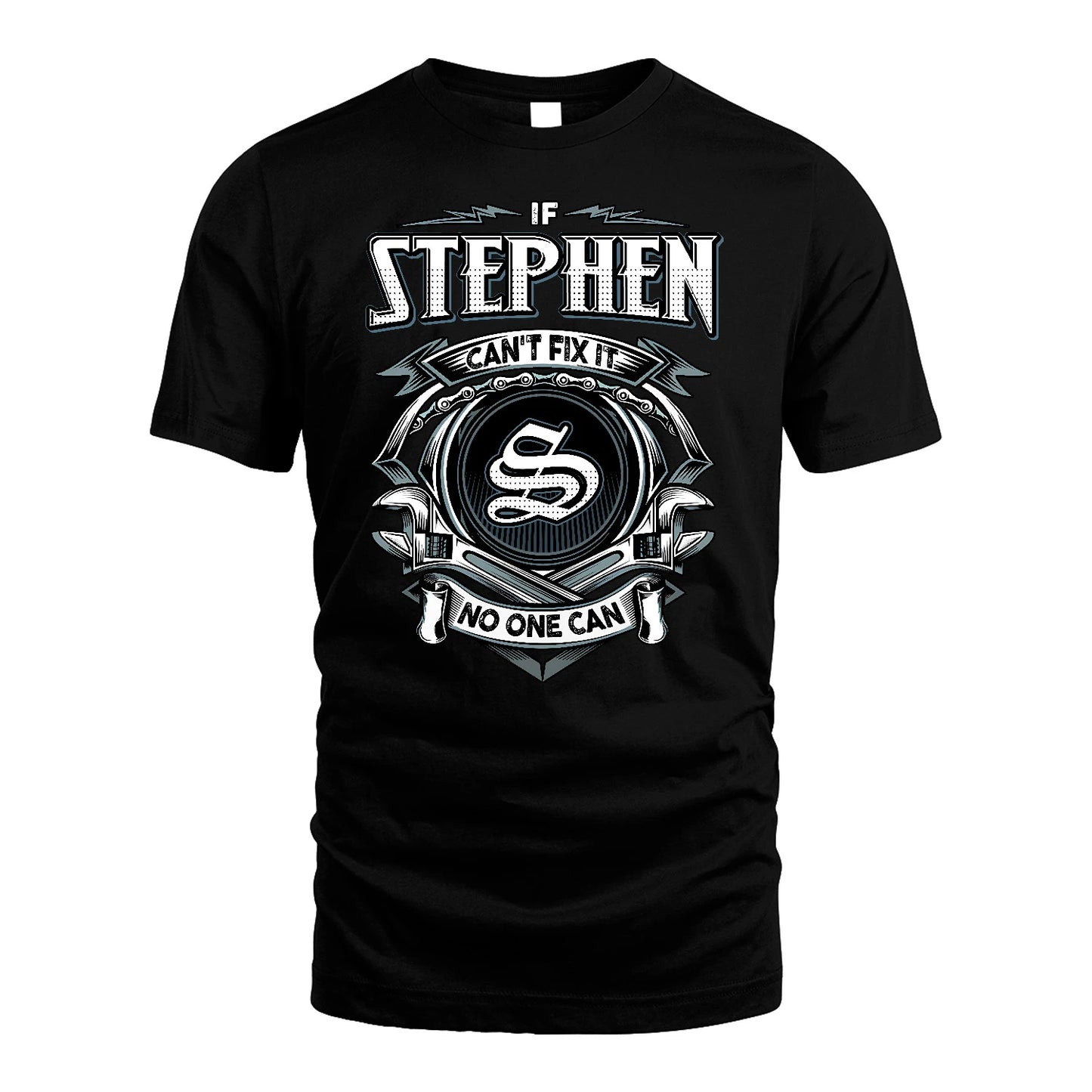 STEPHEN 13K1-510 Personalized  "Can’t Fix It No One Can"