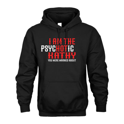 KATHY 13K1-544 I Am The Psychotic Name You Were Warned About