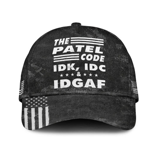 The Name Code IDK, IDC & IDGAF PATEL 13K1 C15PF