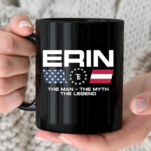 The Man The Myth The Legend Us Flag Mug ERIN 13K1 MG23