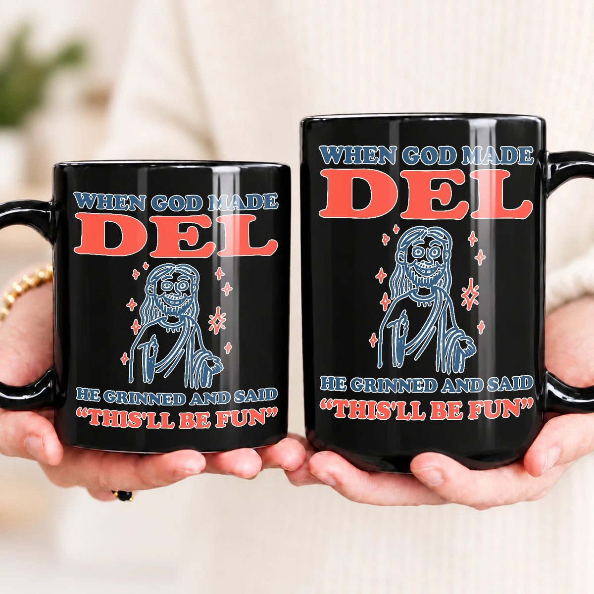 When God Made Your Name Funny Mug DEL 13K1 MG13