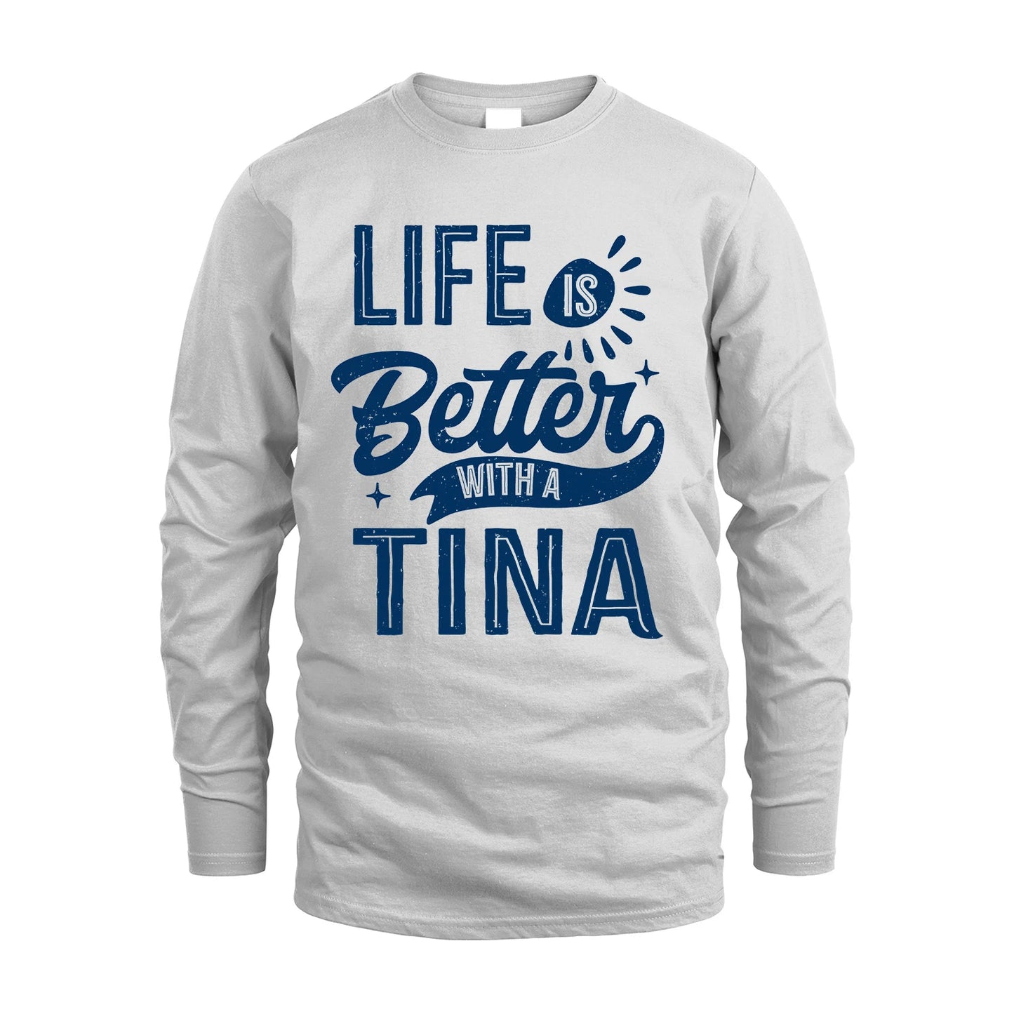 TINA 13K1-116 Personalized Name Quote T-Shirt Life Is Better With Unisex Gift