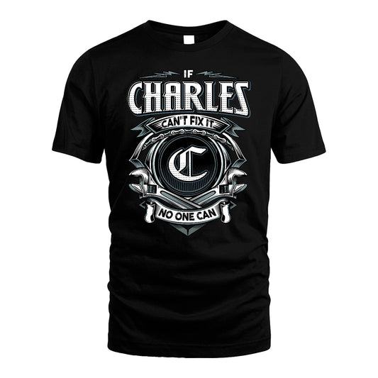 CHARLES 13K1-510 Personalized  "Can’t Fix It No One Can"