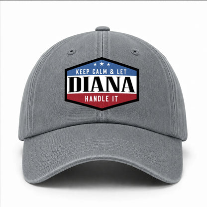 Keep Calm & Let Your Name Handle It Washed Cap DIANA 13K1 C87PF