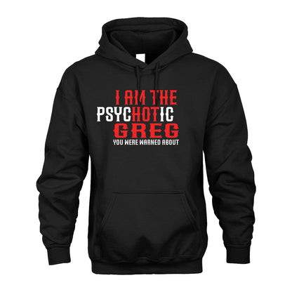 GREG 13K1-544 I Am The Psychotic Name You Were Warned About
