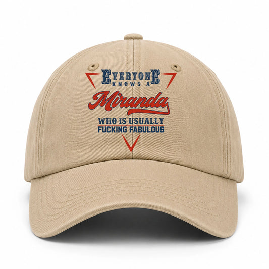 Everyone Knows A Your Name Who Is Usually Fucking Fabulous Washed Cap MIRANDA 13K1 C53PF