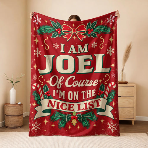 I'm Name Of Course I'm On The Nice List Christmas Fleece Blanket JOEL 13K1 BK56