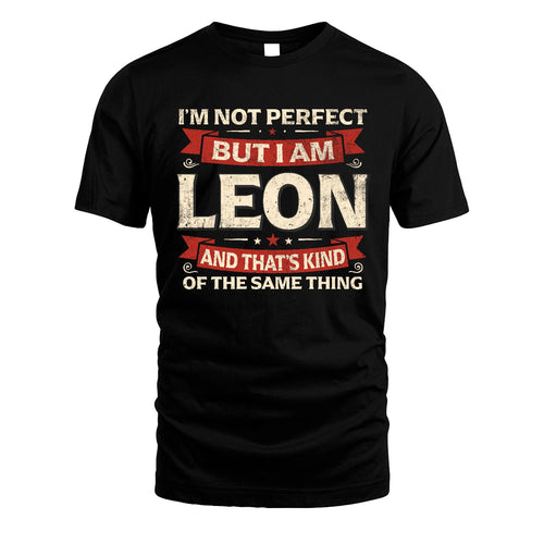 LEON 13K1-566 I'm Not Perfect But I Am...