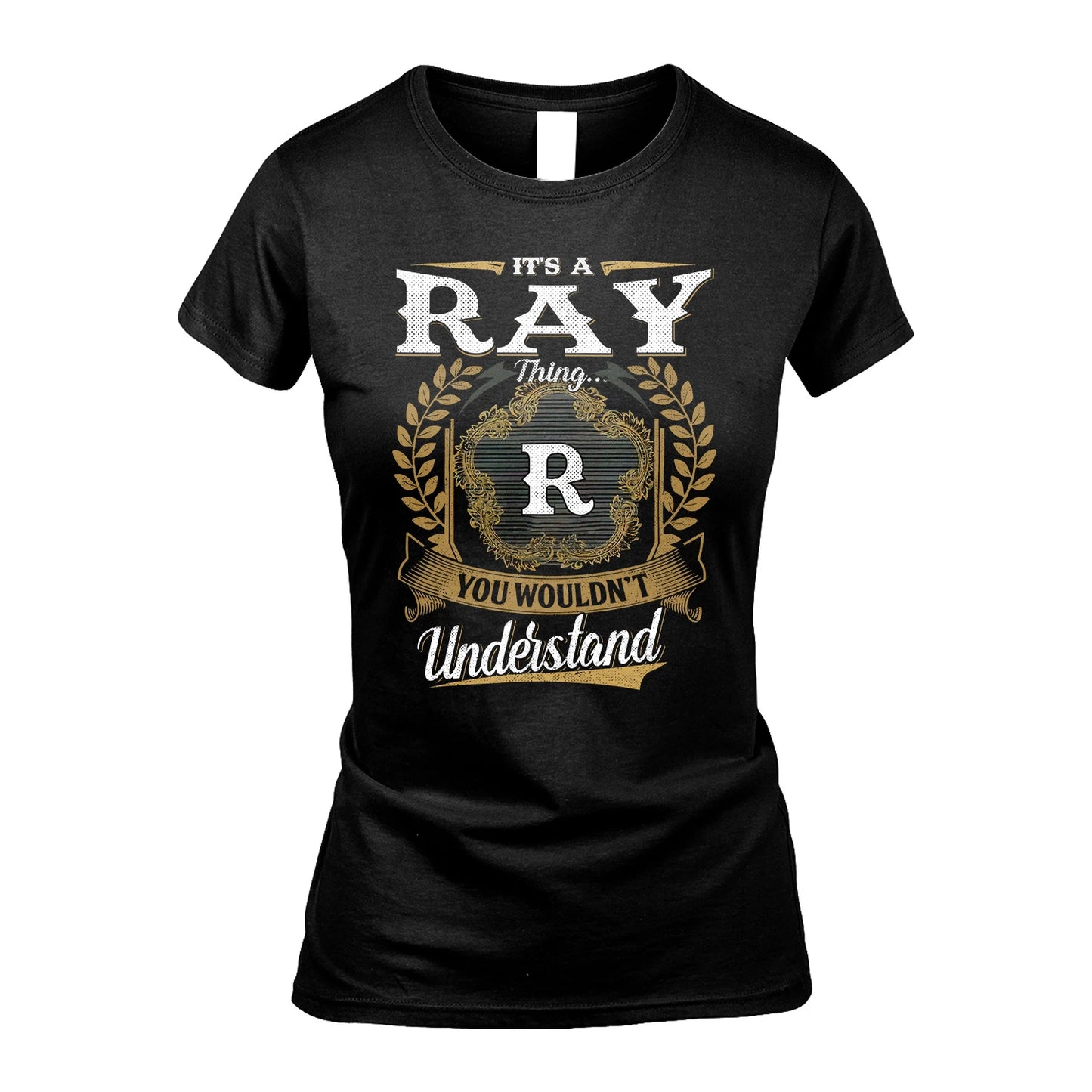 RAY 13K1-1–Personalized Name Quote Apparel “It’s an NAME Thing You Wouldn’t Understand”