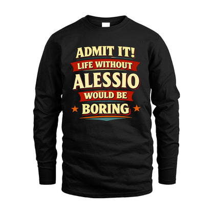 ALESSIO 13K7-503 Admit It Life Without...