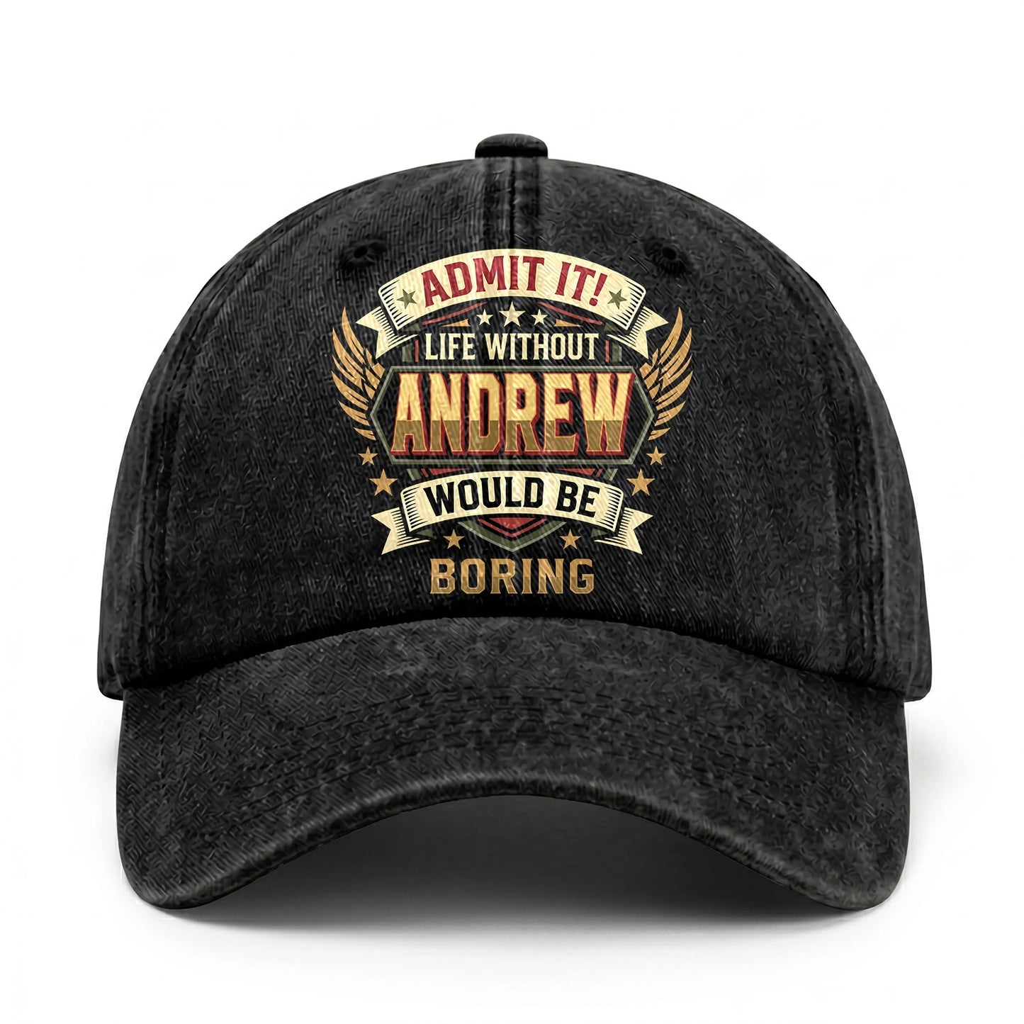 ANDREW-13K1-C10PF Admit It! Life Without ANDREW Would Be Boring