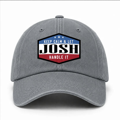 Keep Calm & Let Your Name Handle It Washed Cap JOSH 13K1 C87PF