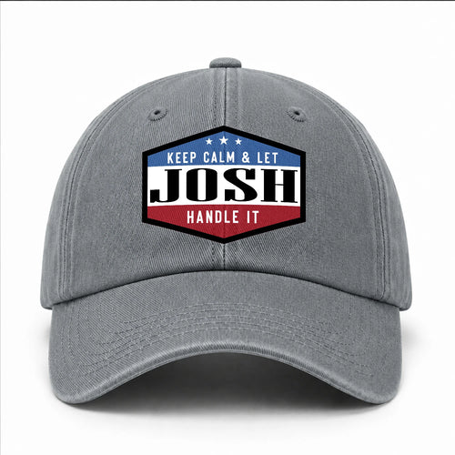 Keep Calm & Let Your Name Handle It Washed Cap JOSH 13K1 C87PF