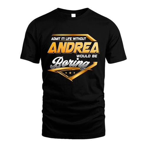ANDREA 13K1-513 Personalized "Admit It! Life Without ... Would Be Boring"