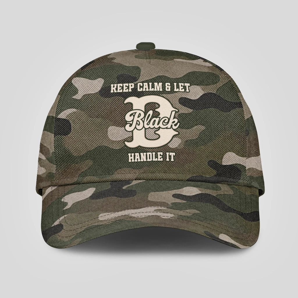 Keep Calm & Let Your Name Handle It Camo Cap BLACK 13K1 C174PF