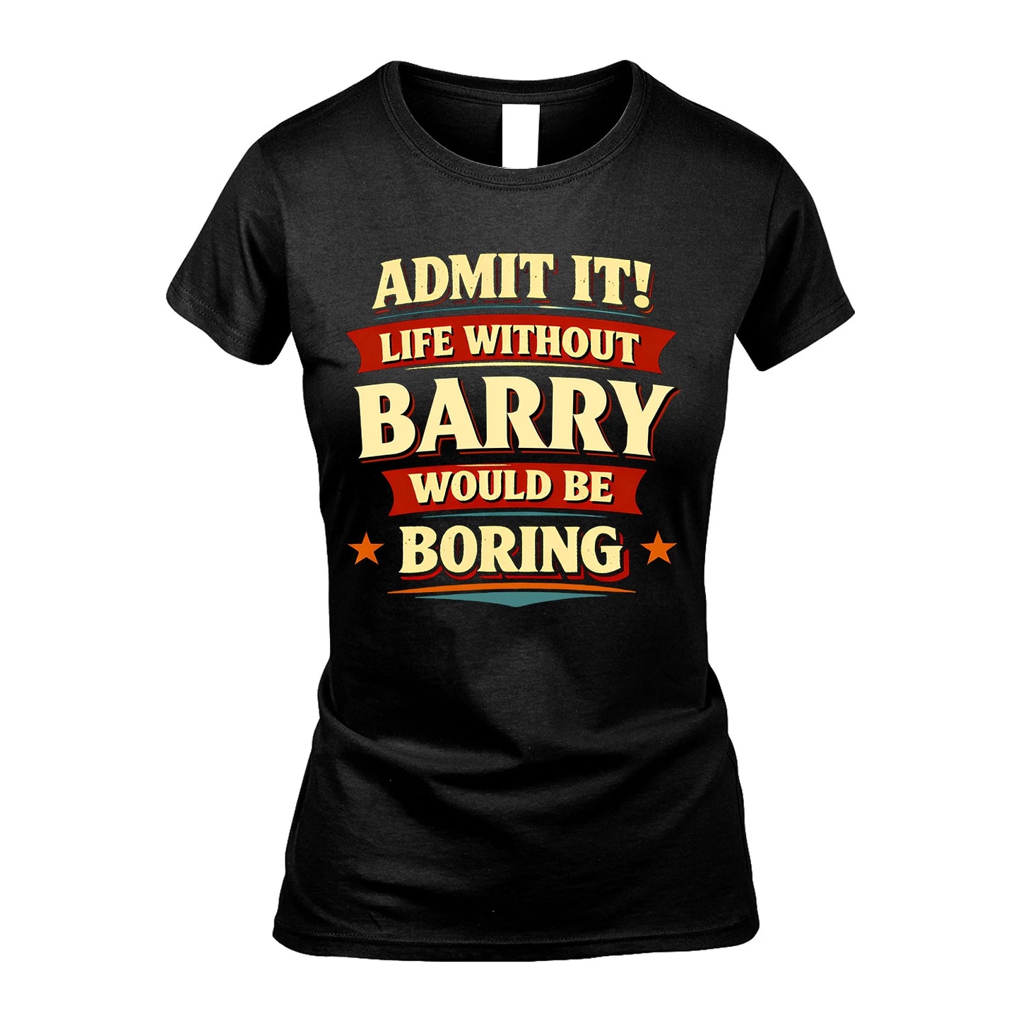 BARRY 13K1-503 Admit It Life Without...