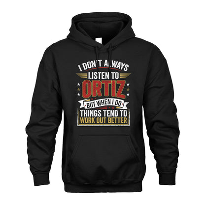 ORTIZ 13K1-542 I Don't Always Listen To ...
