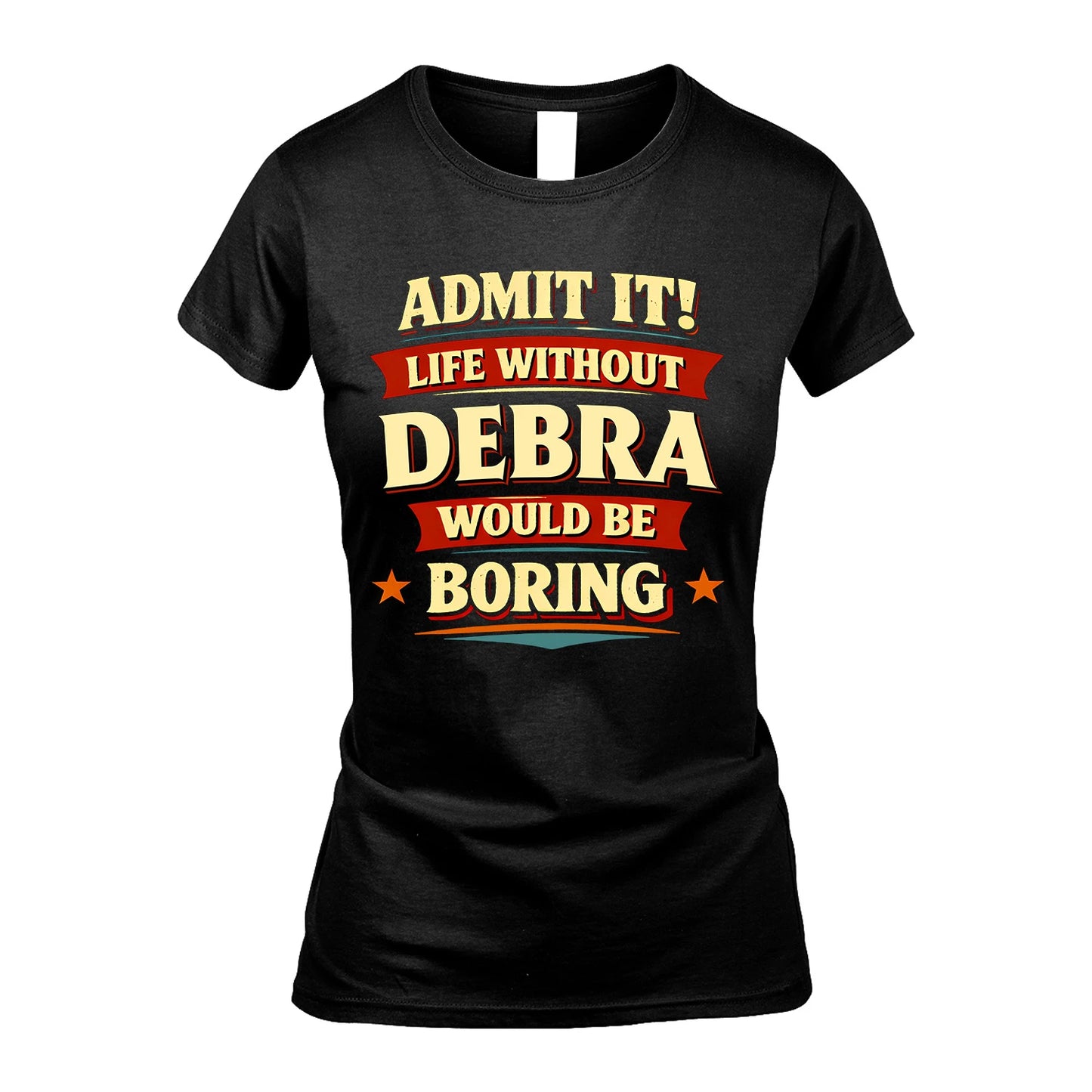 DEBRA 13K1-503 Admit It Life Without...