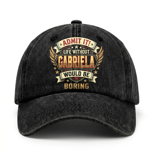 GABRIELA-13K1-C10PF Admit It! Life Without GABRIELA Would Be Boring
