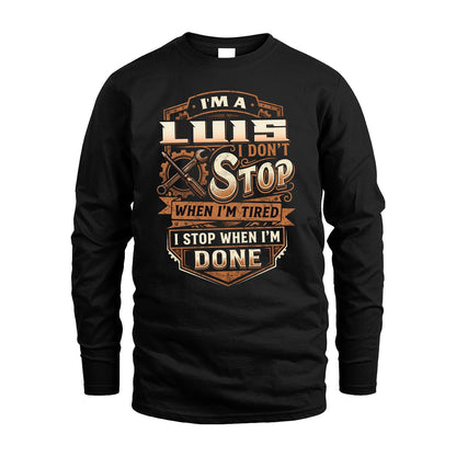 LUIS 13K1-531 I Don't Stop When I'm Tired I Stop When I'm Done