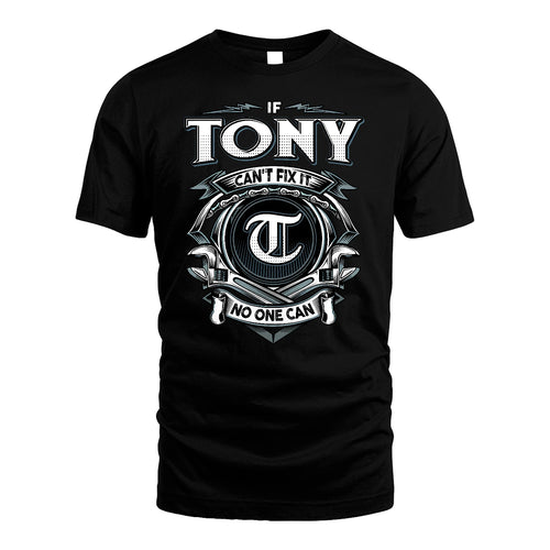 TONY 13K1-510 Personalized  "Can’t Fix It No One Can"