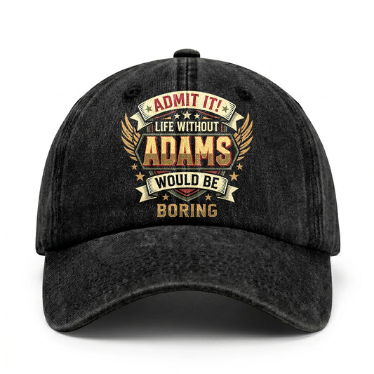 ADAMS-13K1-C10PF Admit It! Life Without ADAMS Would Be Boring