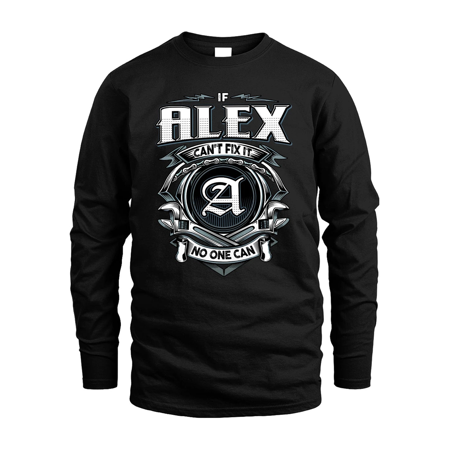 ALEX 13K1-510 Personalized  "Can’t Fix It No One Can"