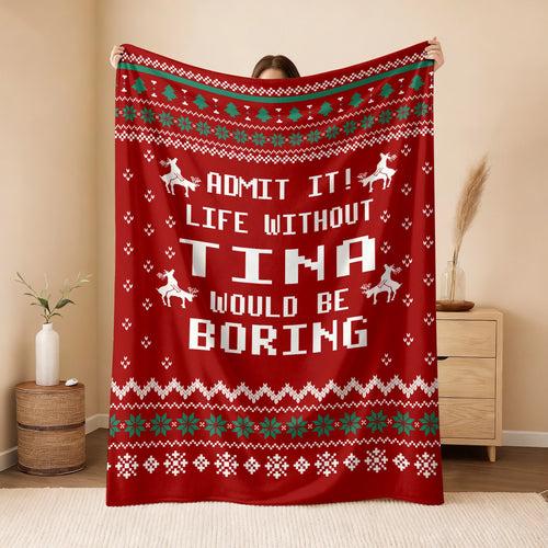 Life Without Your Name Would Be Boring Deer Red Christmas Blanket TINA 13K1 BK25