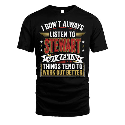 STEWART 13K1-542 I Don't Always Listen To ...
