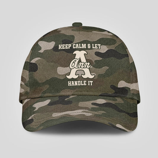 Keep Calm & Let Your Name Handle It Camo Cap ANN 13K1 C174PF