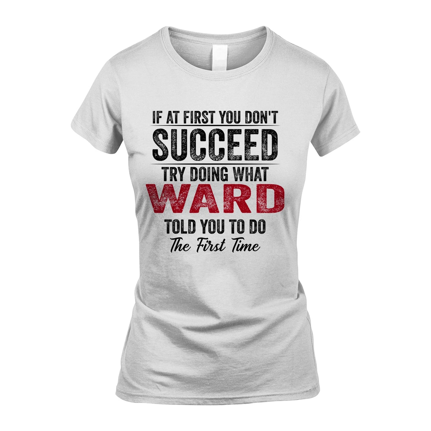 WARD 13K1-357 If At First You Don't Succeed...