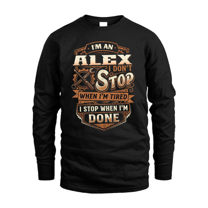 ALEX 13K1-531 I Don't Stop When I'm Tired I Stop When I'm Done