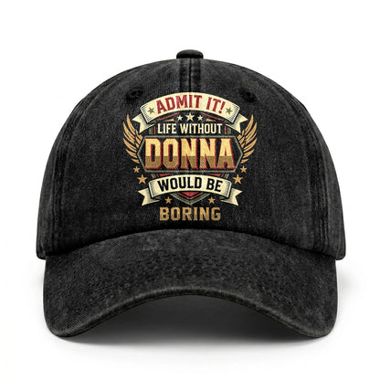 DONNA-13K1-C10PF Admit It! Life Without DONNA Would Be Boring