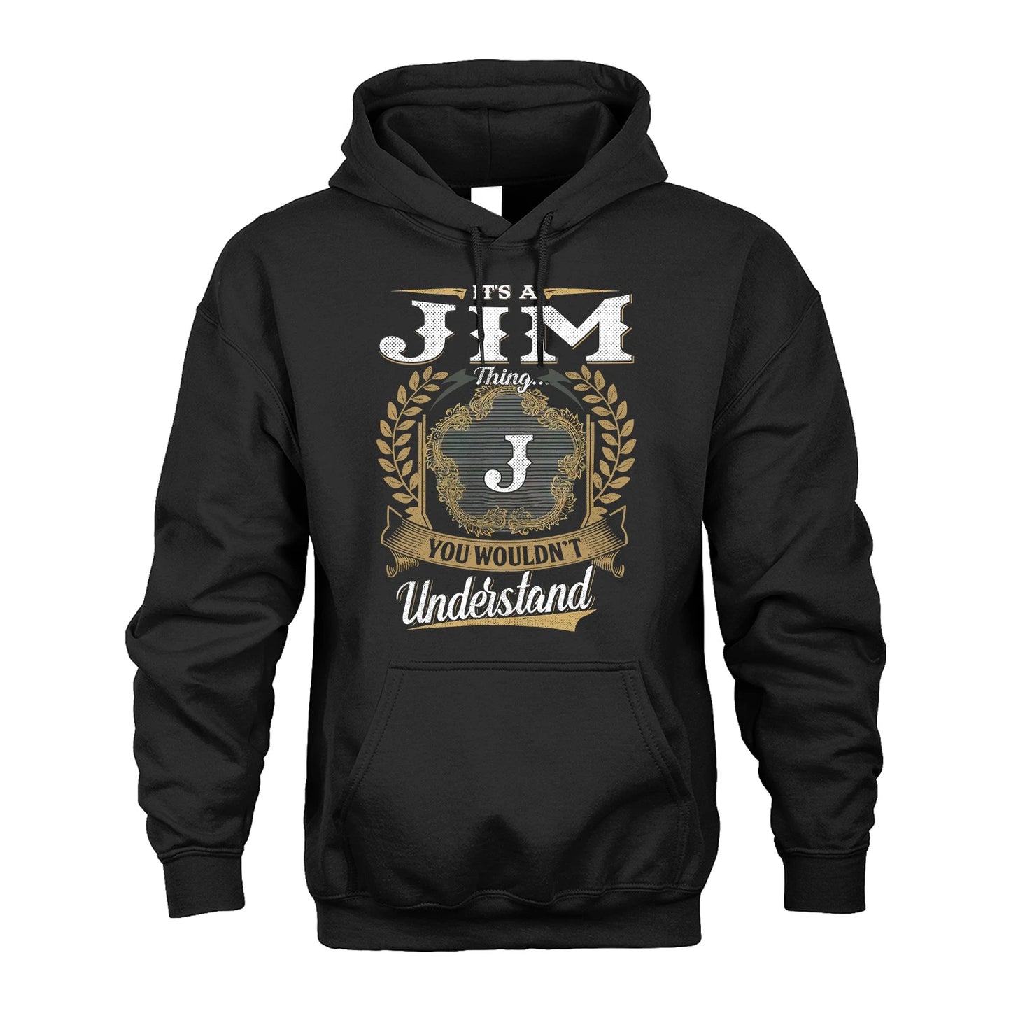 JIM 13K1-1–Personalized Name Quote Apparel “It’s an NAME Thing You Wouldn’t Understand”