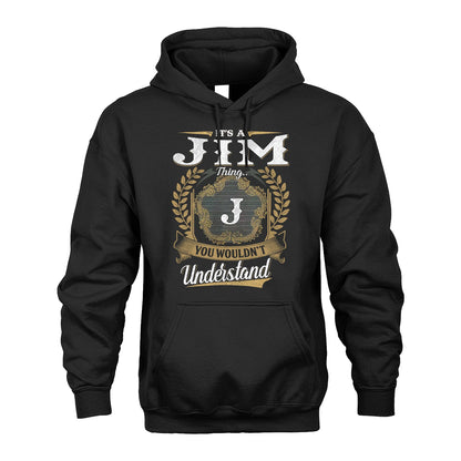 JIM 13K1-1–Personalized Name Quote Apparel “It’s an NAME Thing You Wouldn’t Understand”
