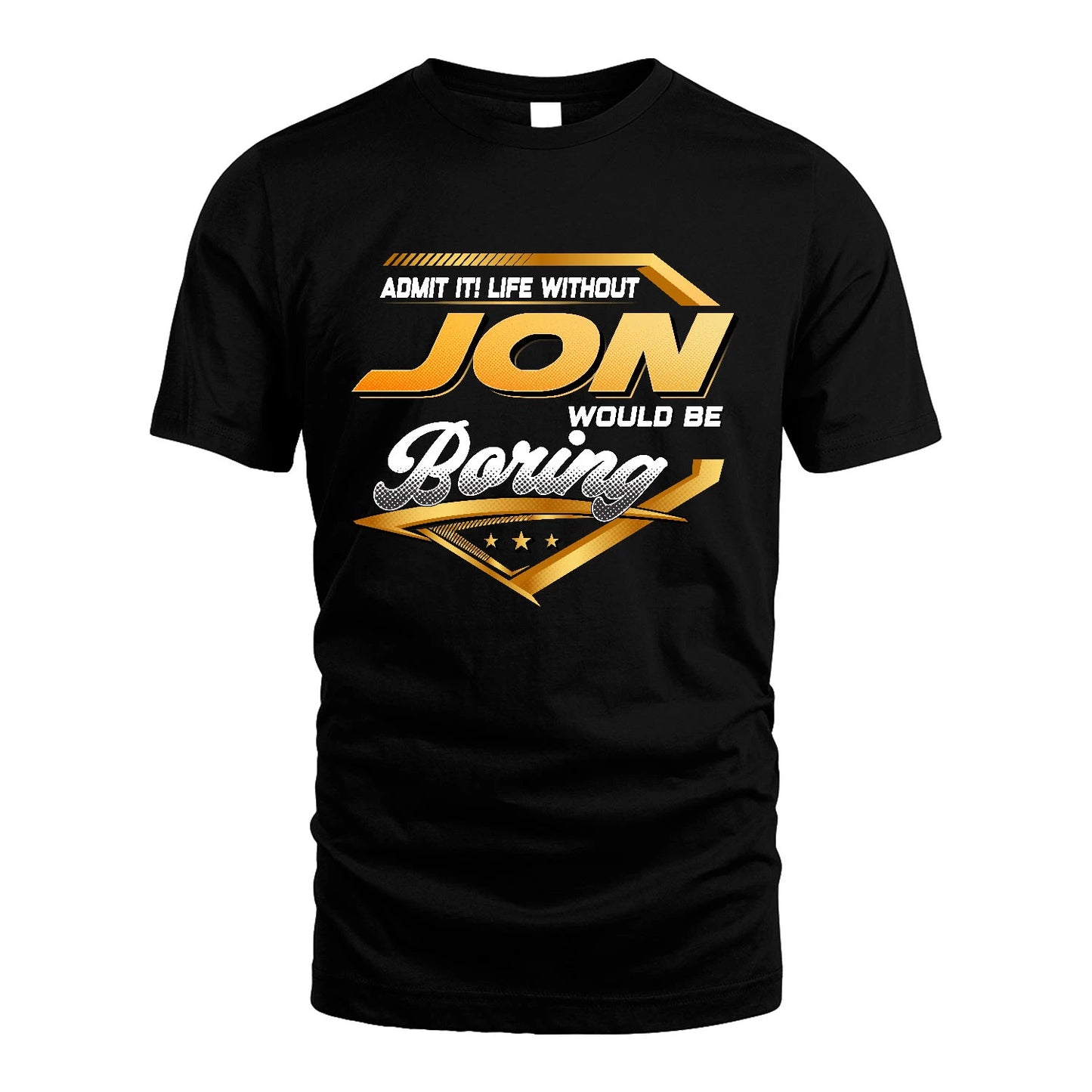 JON 13K1-513 Personalized "Admit It! Life Without ... Would Be Boring"