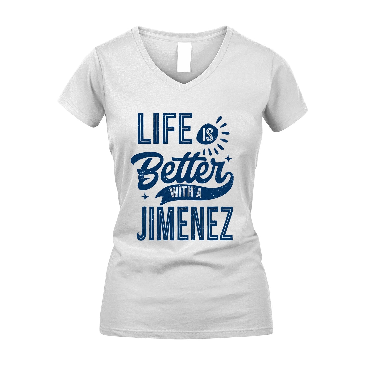 JIMENEZ 13K1-116 Personalized Name Quote T-Shirt Life Is Better With Unisex Gift