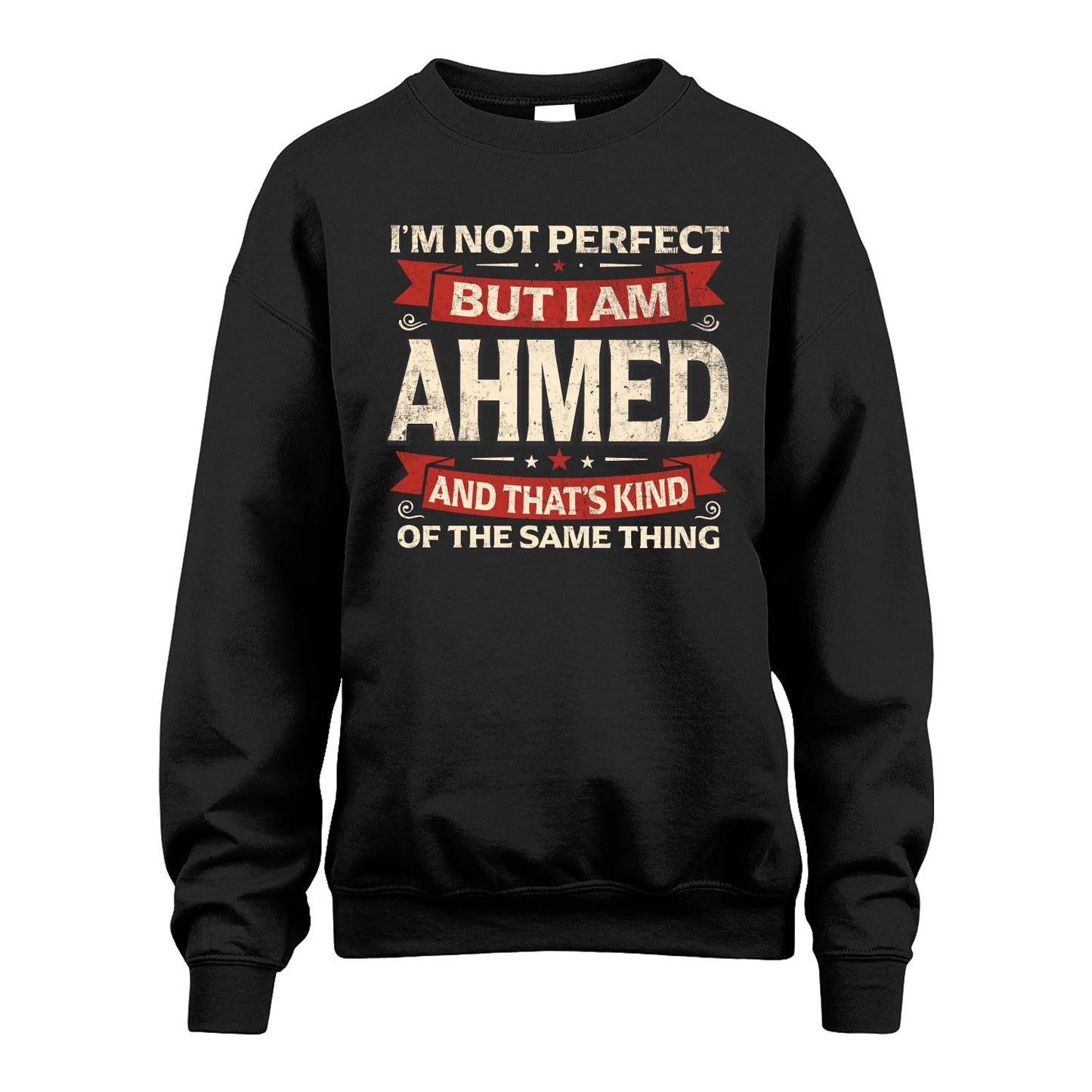AHMED 13K1-566 I'm Not Perfect But I Am...