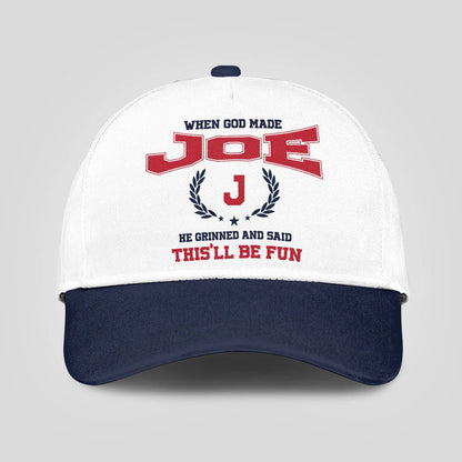 When God Made Your Name He Grinned And Said This'll Be Fun Blue Cap JOE 13K1 C57PF
