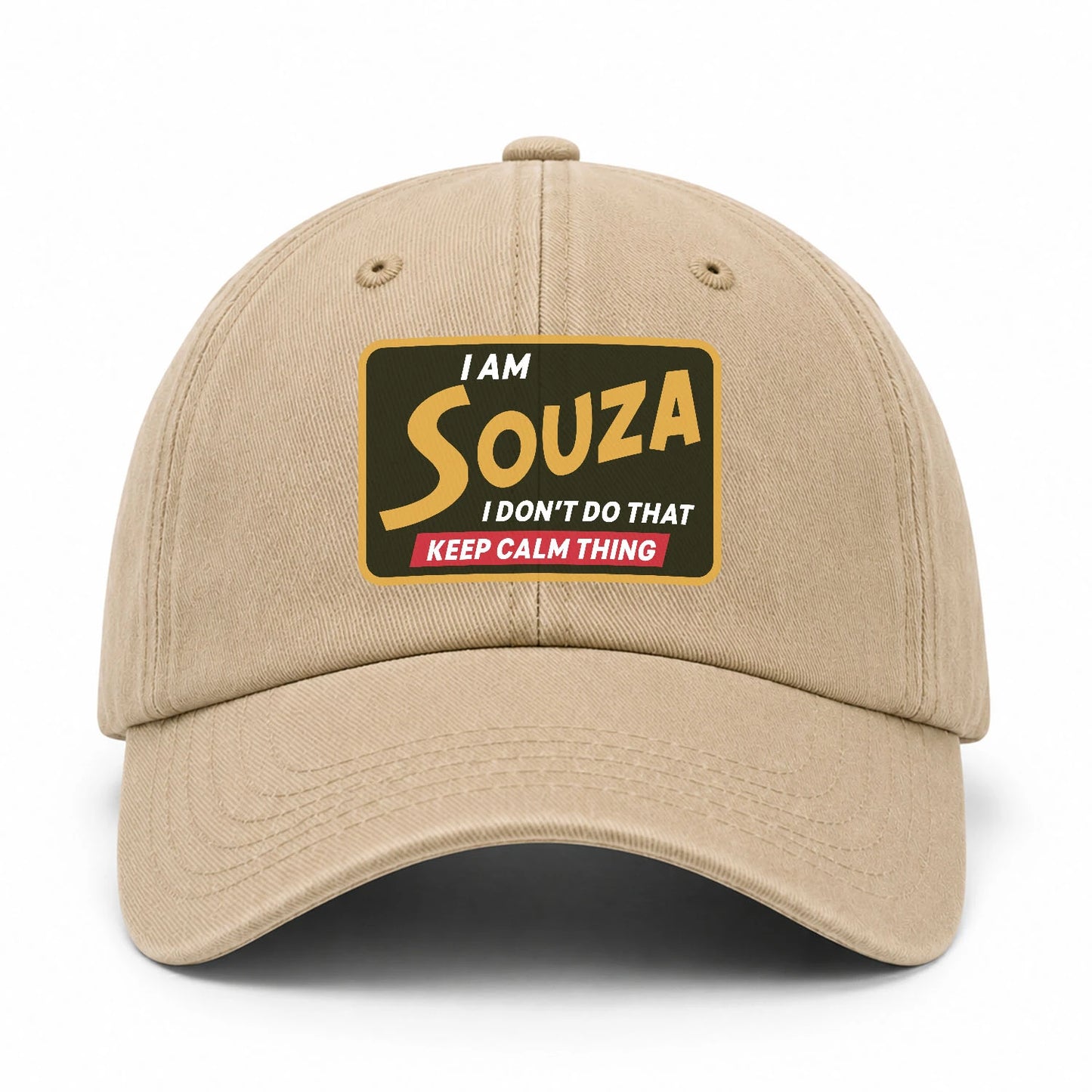 I Am Your Name I Don't Do That Keep Calm Thing Cap SOUZA 13K1 C54PF