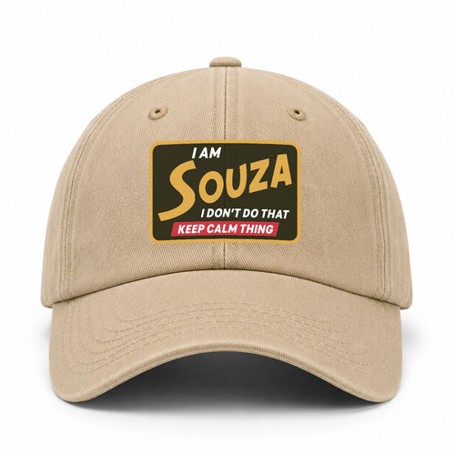 I Am Your Name I Don't Do That Keep Calm Thing Cap SOUZA 13K1 C54PF