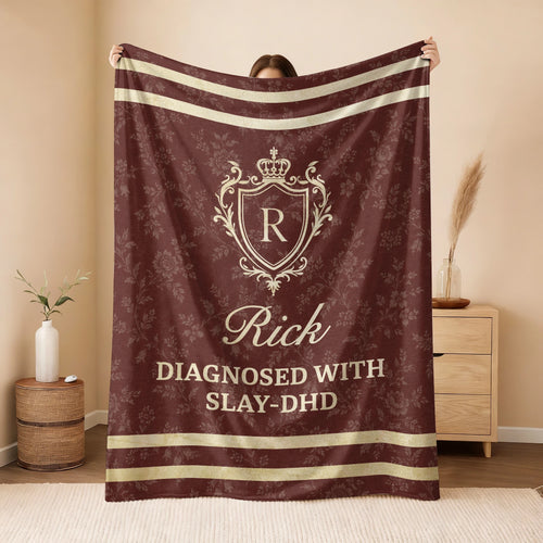 Diagnosed With Slay-DHD Funny Burgundy Fleece Blanket RICK 13K1 BK37