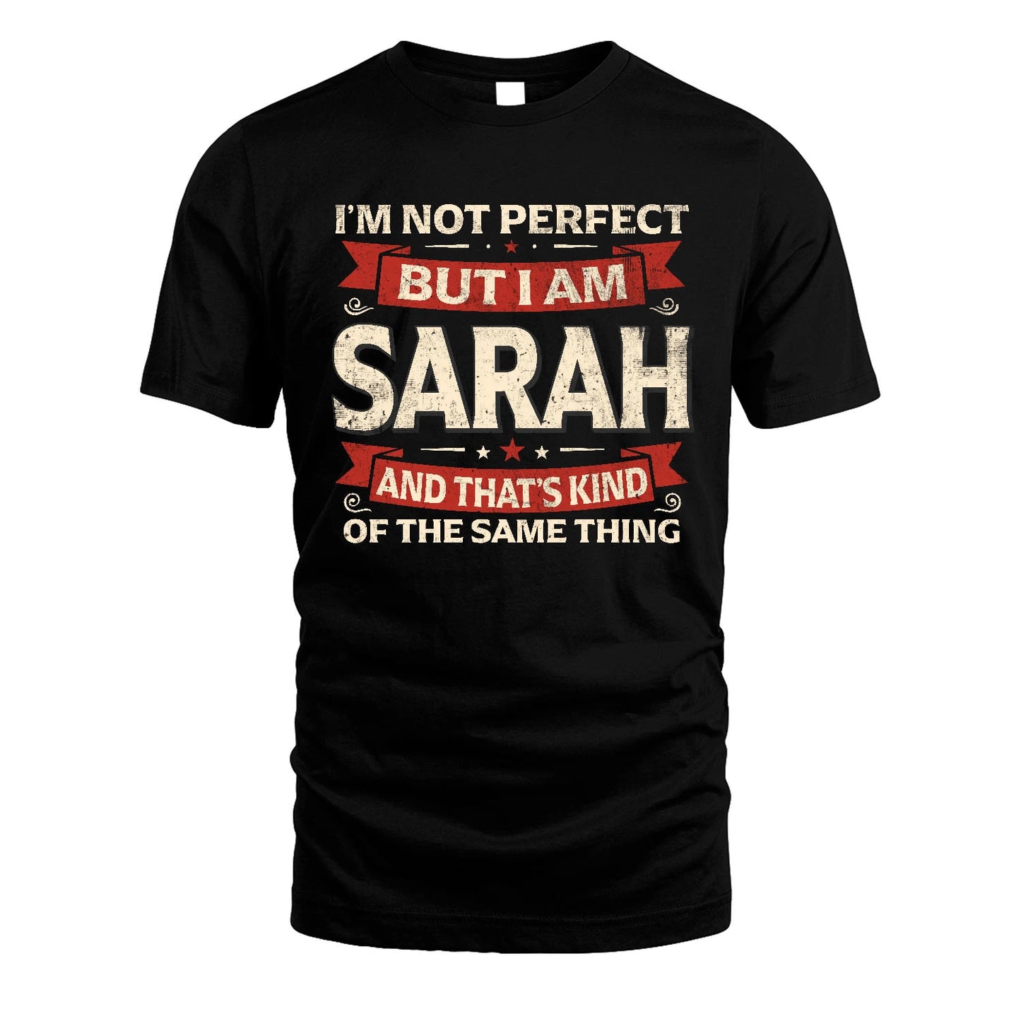 SARAH 13K1-566 I'm Not Perfect But I Am...