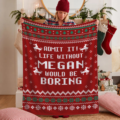 Life Without Your Name Would Be Boring Deer Red Christmas Blanket MEGAN 13K1 BK25