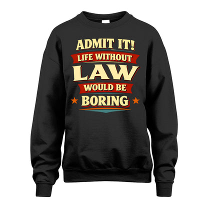 LAW 13K4-503 Personalized "Admit It Life Without..."