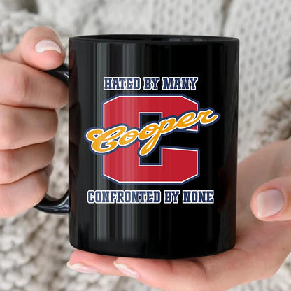 Hated By Many Confronted By None Cool Mug COOPER 13K1 MG16